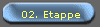 02. Etappe