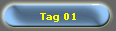 Tag 01